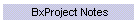 BxProject Notes